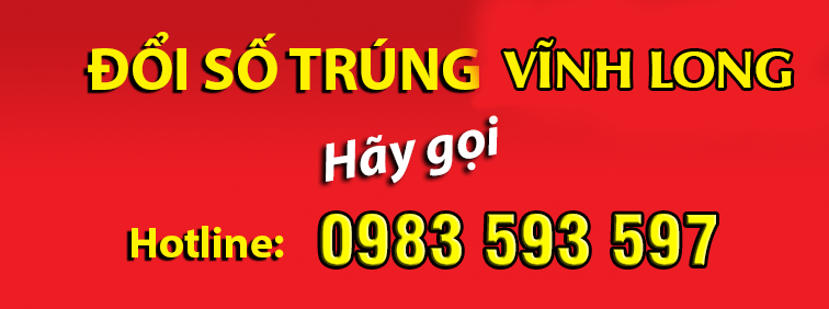 Đổi số trúng Vĩnh Long