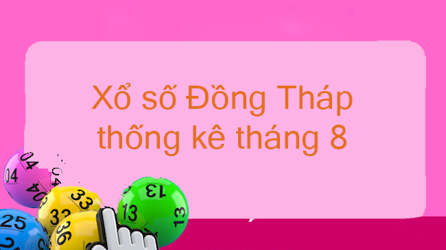 xổ số Đồng Tháp thống kê tháng 8