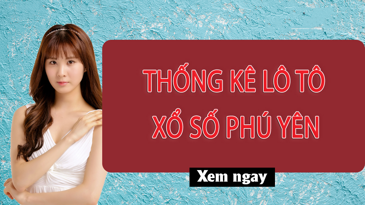 xổ số phú yên hôm nay